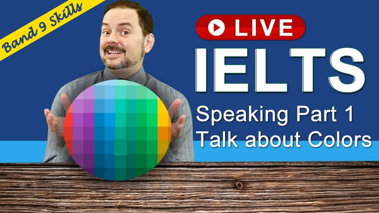 IELTS Live Class - Speaking Part 1 talk about Colors