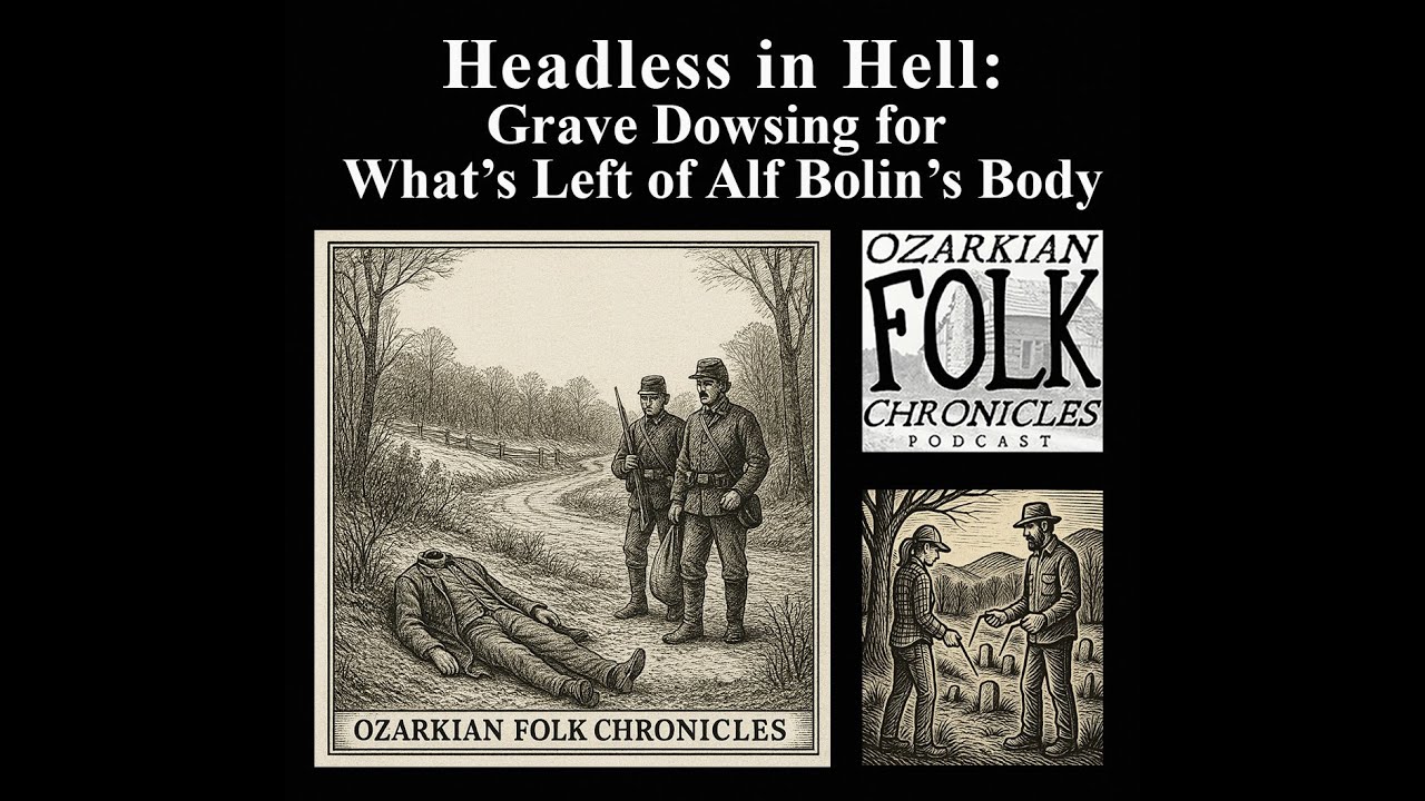 Episode 96: Headless in Hell: Grave Dowsing for the Bones of Alf Bolin