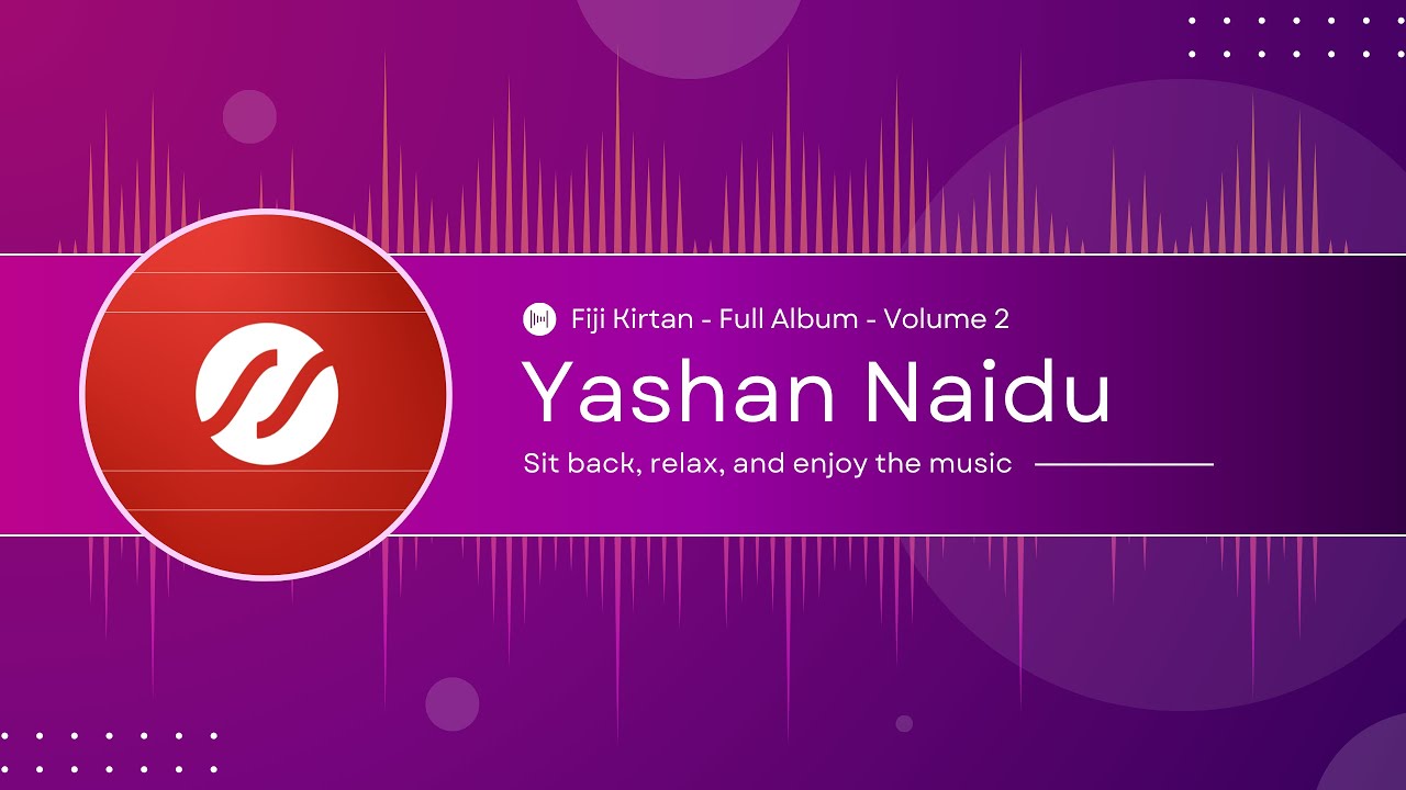 Fiji Kirtan - Yashan Naidu - Kirtans -  Volume 2 - Full Album