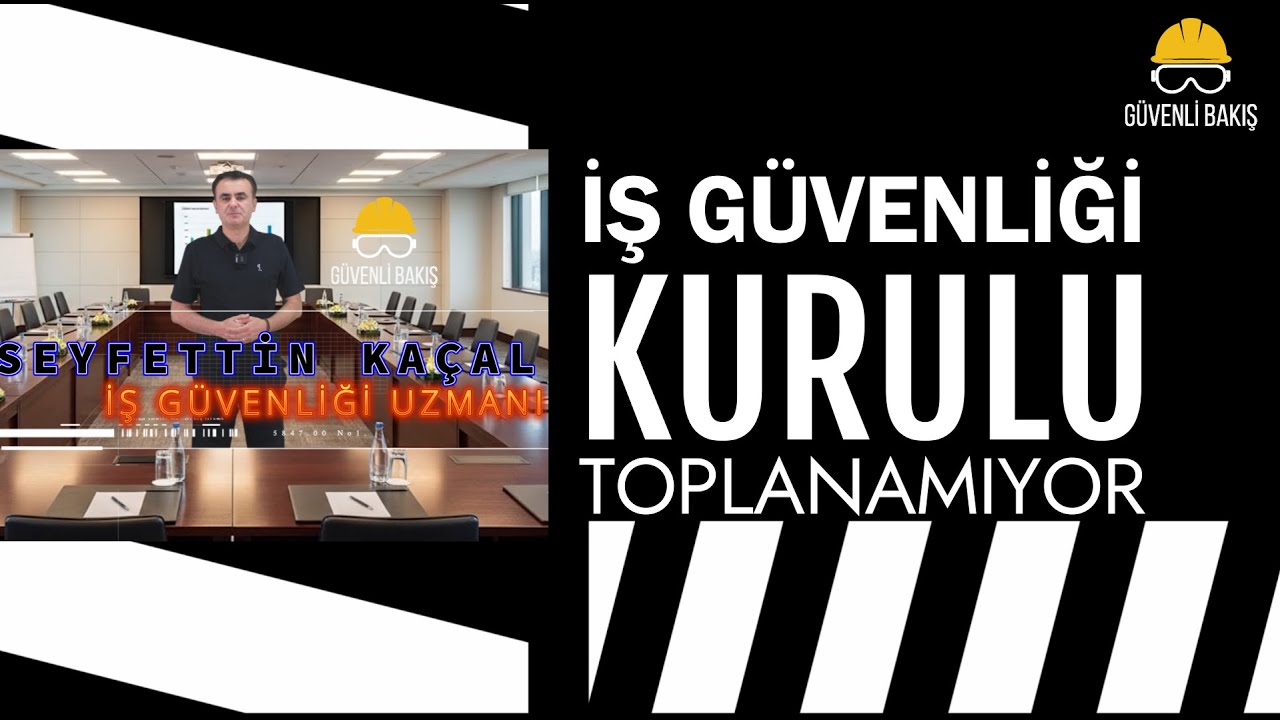 İŞ SAĞLIĞI VE GÜVENLİĞİ KURULU TOPLANAMIYOR