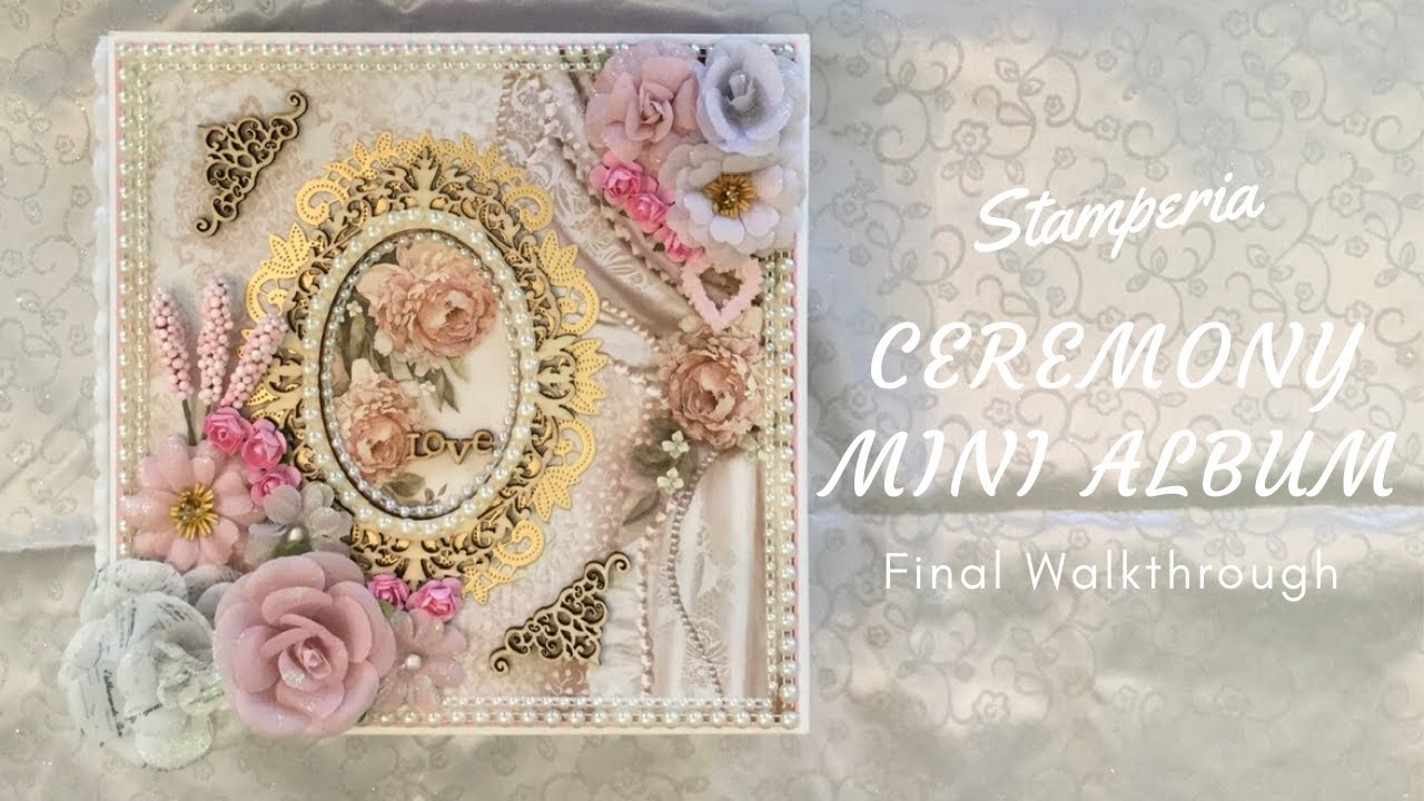 Stamperia Wedding “Ceremony” Mini Album Final Walkthrough - SOLD
