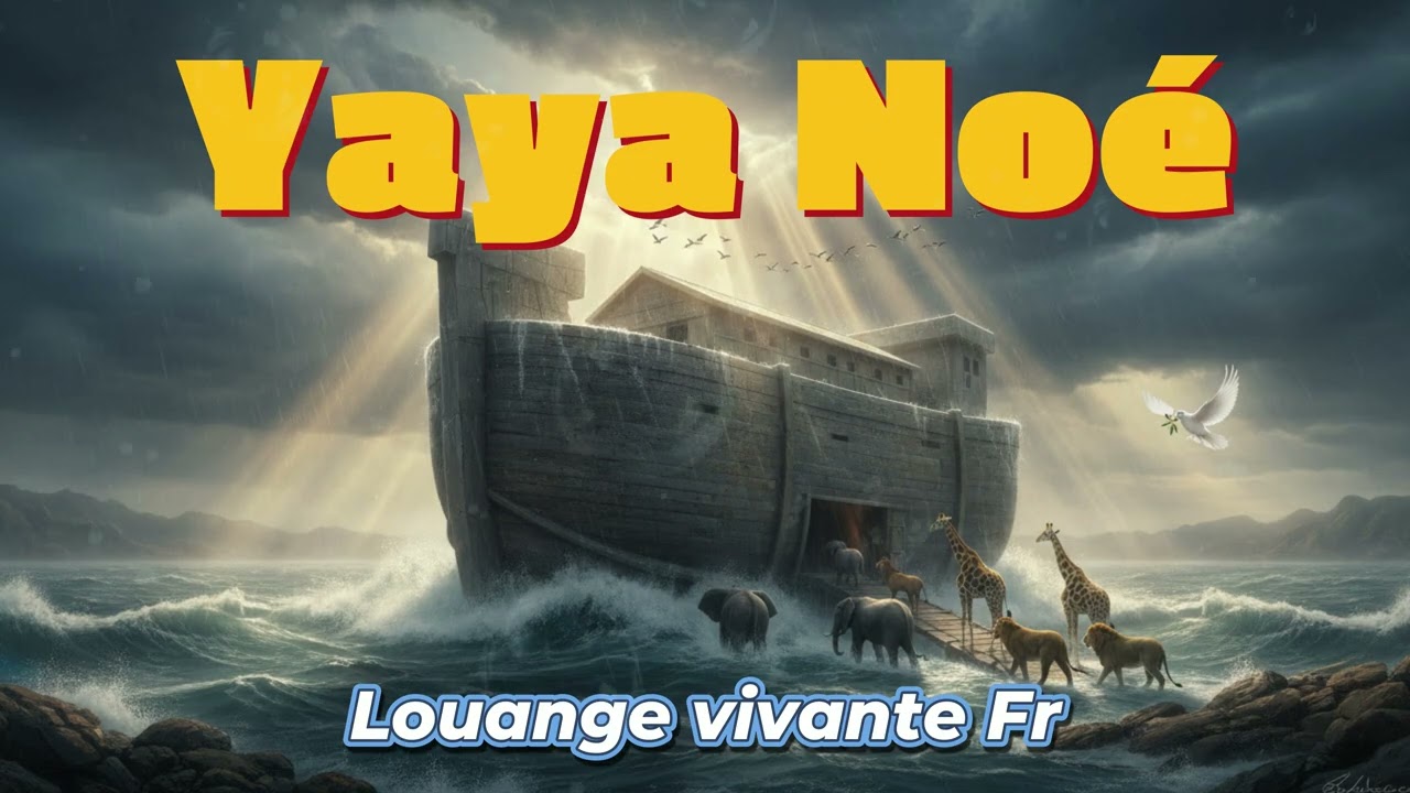 Yaya Noé | Père Noé | Louange congo Francais