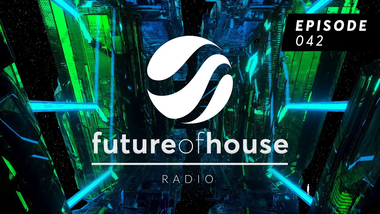 Future Of House Radio - Episode 042 - February 2024 Mix