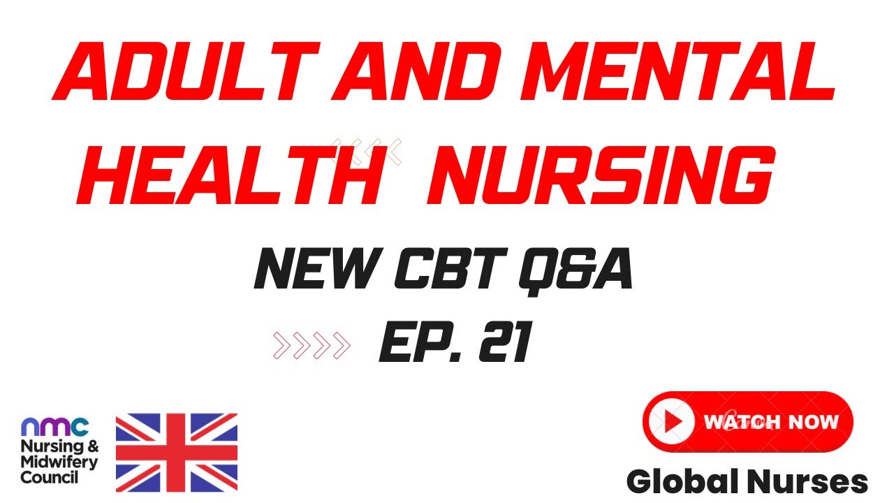 ADULT AND MENTAL HEALTH NURSING CBT | Q&A |UK NMC