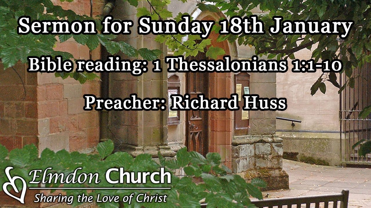 Sermon for Sunday 18th January: 1st Thessalonians 1.1-10