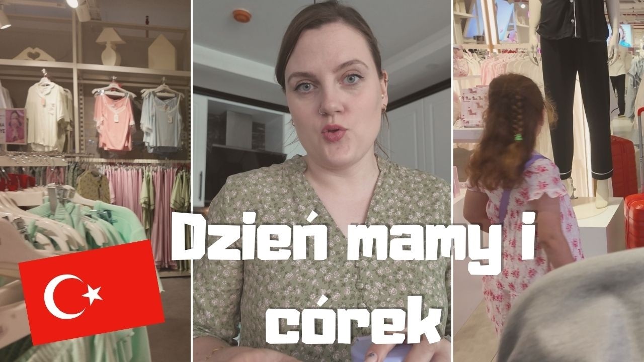 Vlog z Turcji: Moja c&oacute;rka za szybko dorasta... nasz girls day💕