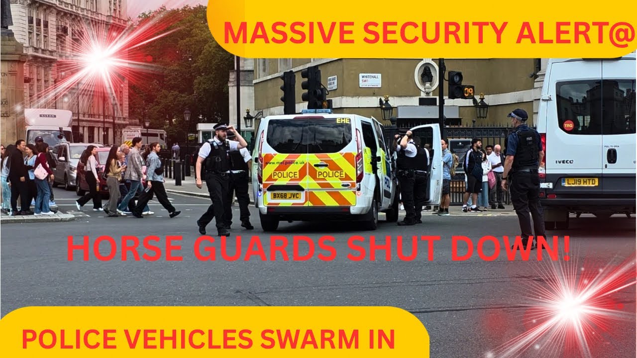 MASSIVE SECURITY ALERT: POLICE VEHICLES RUSH IN AS HORSE GUARDS IS ABRUPTLY CLOSED!