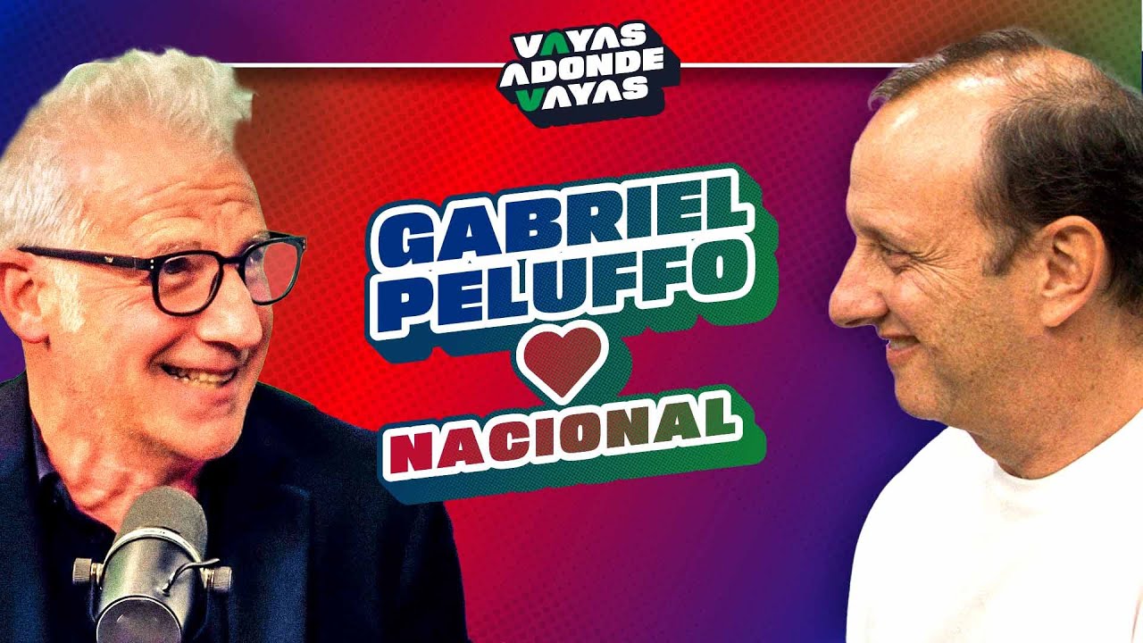 GABRIEL PELUFFO y NACIONAL | VAYAS ADONDE VAYAS | #6 | CON PIPE STEIN