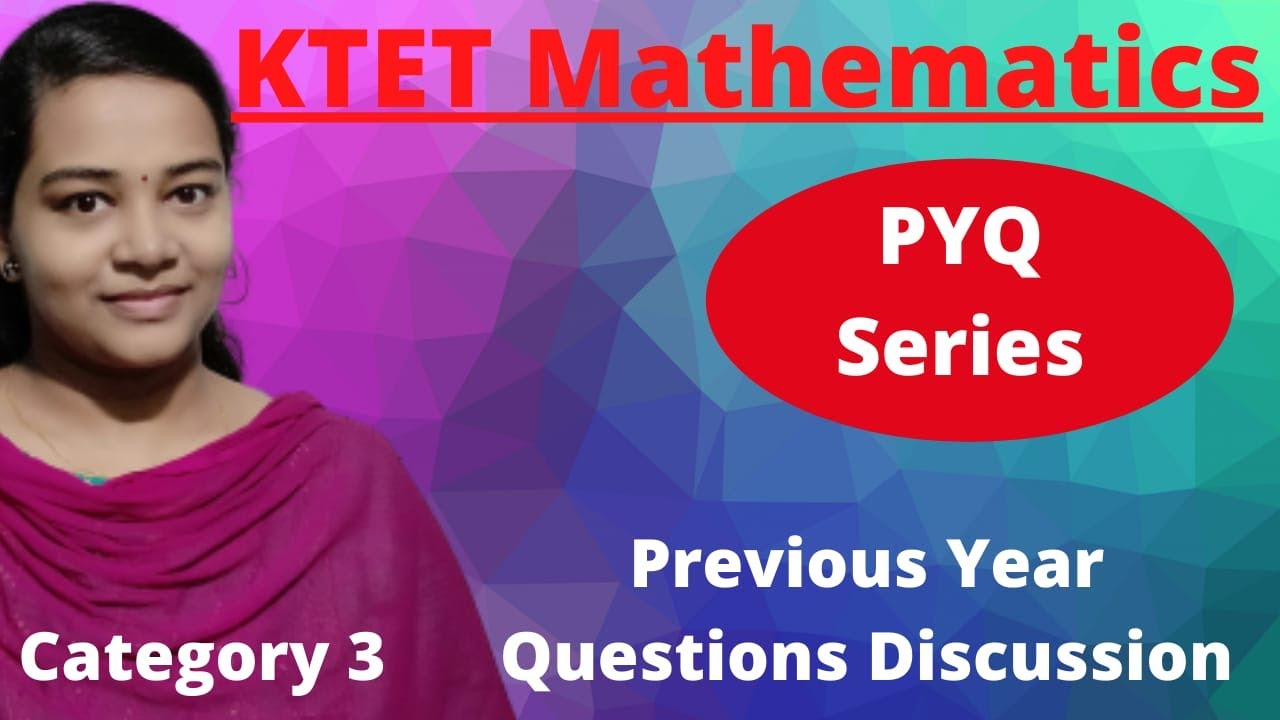 KTET Mathematics Previous Year Questions Discussion Part 1