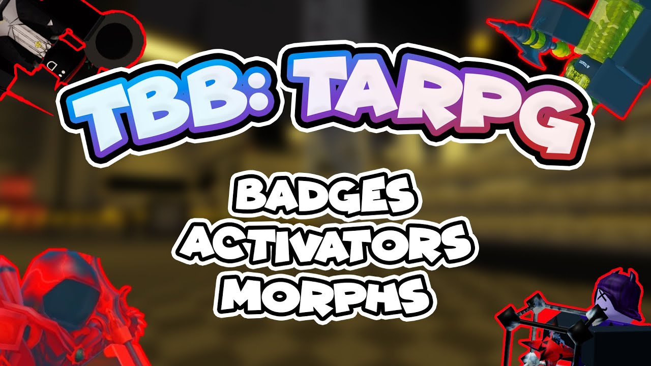 The Battle Bricks: Totally Accurate Roleplay Game - All Badges, Activators & Secret Morphs