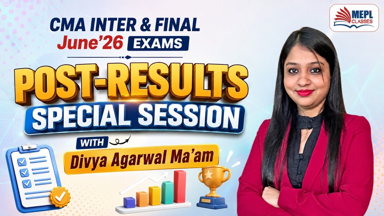 CMA June'26 | Post-Results Special Session ▶️With Divya Agarwal Mam | MEPL Classes