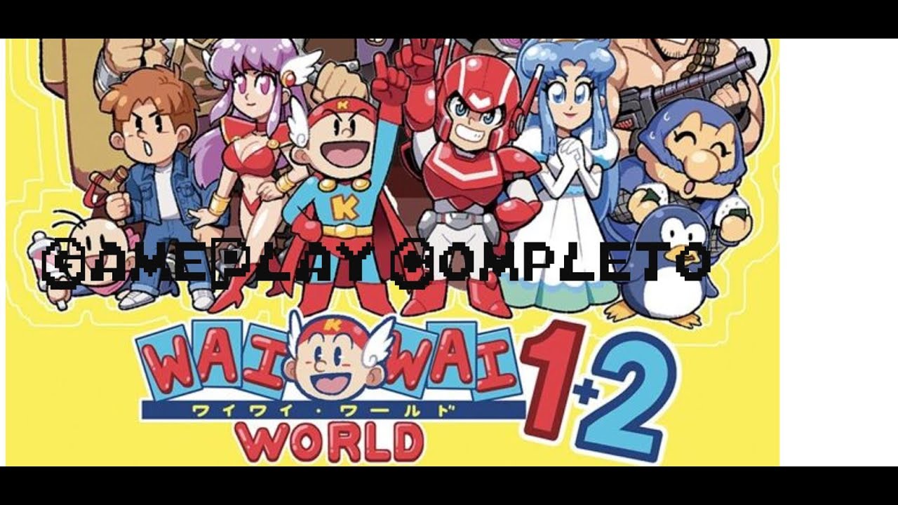 WAI WAI WORLD 2 (NES) GAMEPLAY COMPLETO
