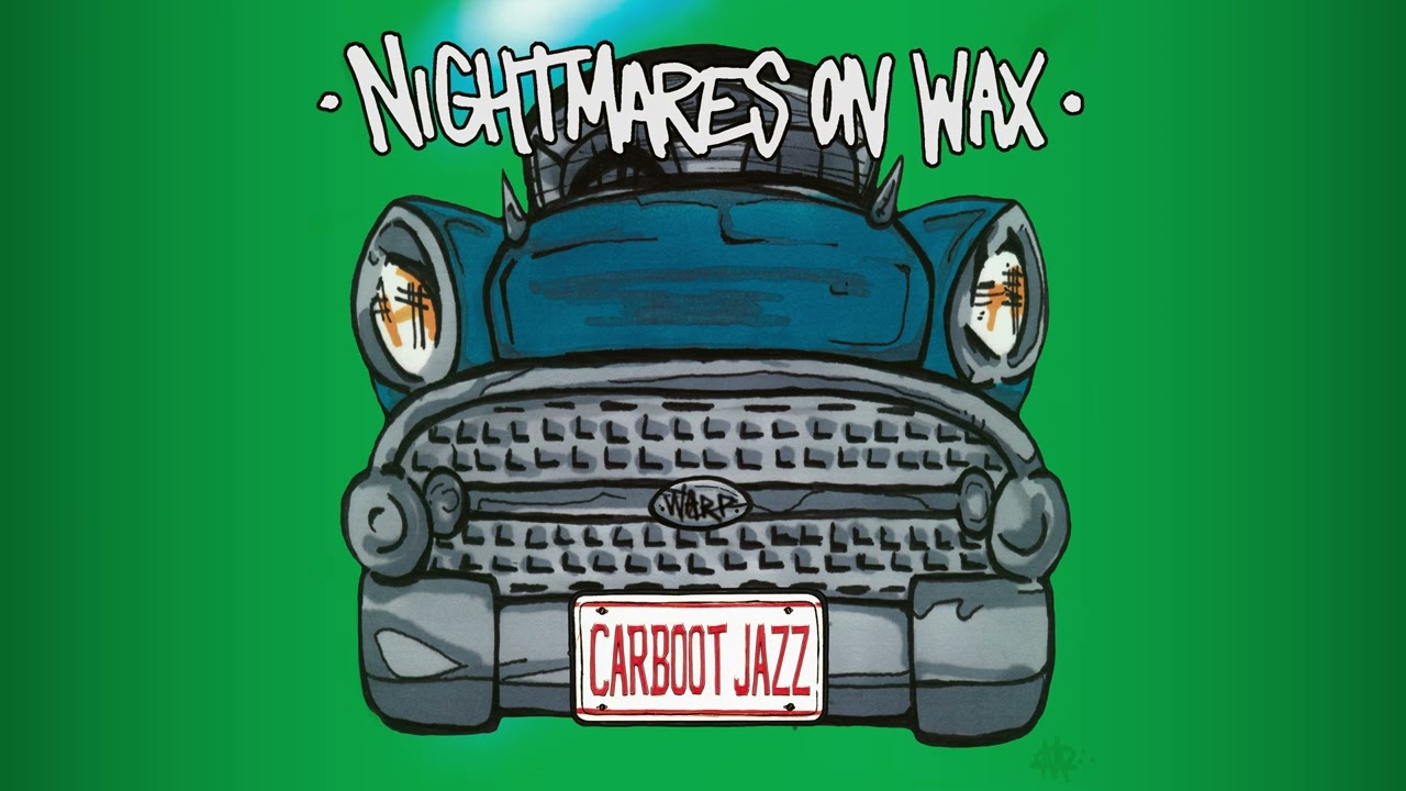 Nightmares On Wax - Carboot Jazz (Full EP)