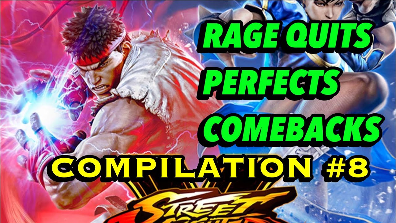 SFV CE~SFV RAGEQUITS, PERFECTS, & COMEBACKS Compilation #8-Alot a LowTierGod’s in here[V SHIFT HYPE]