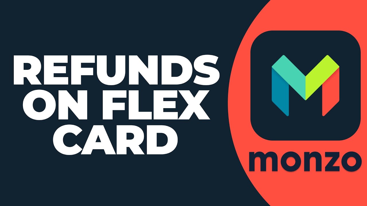 Refunds on Flex Card on Monzo