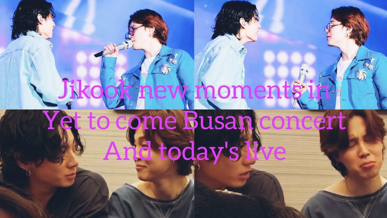 Jikook new beautiful moments in Yet to Come Busan concert and today's live