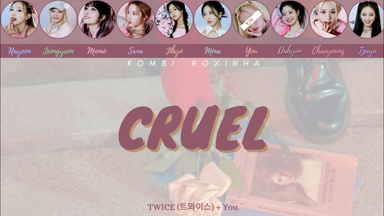 [Karaoke] TWICE (트와이스) - CRUEL - 10 members || Color coded (Han, Rom, PT-BR)+line distribution