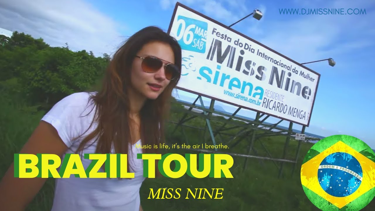 Miss Nine | Brazil Tour
