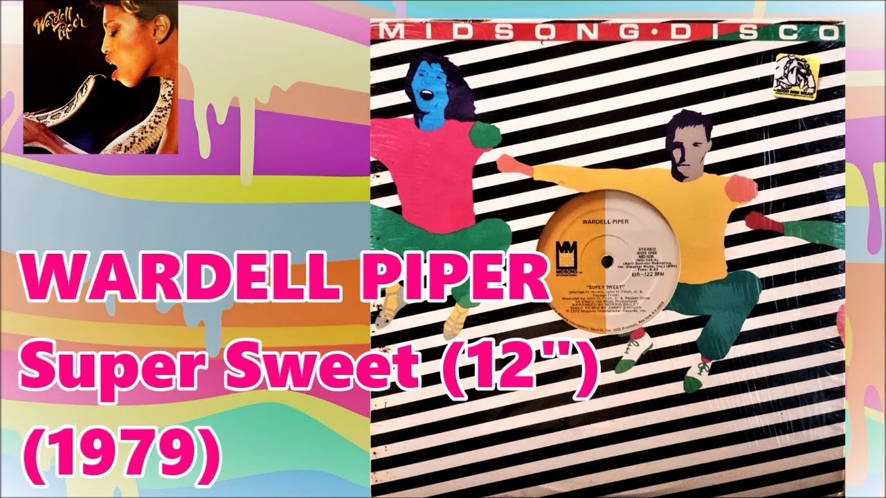 WARDELL PIPER - Super Sweet (12
