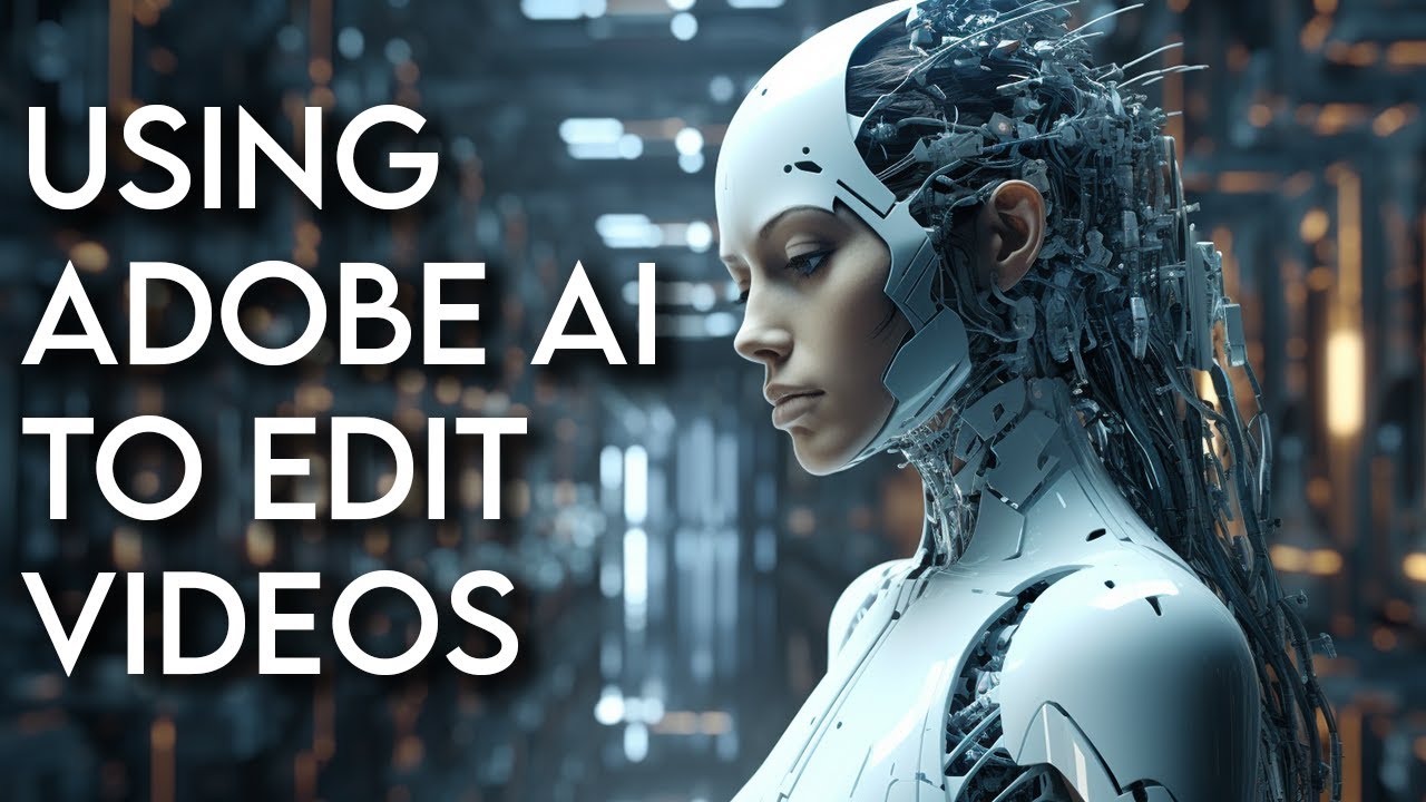 Using Adobe AI to Edit Videos