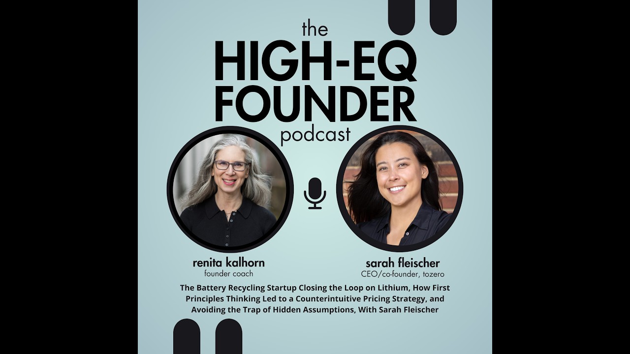 Sarah Fleischer, CEO of tozero: Using First Principles to Pioneer Lithium Recycling
