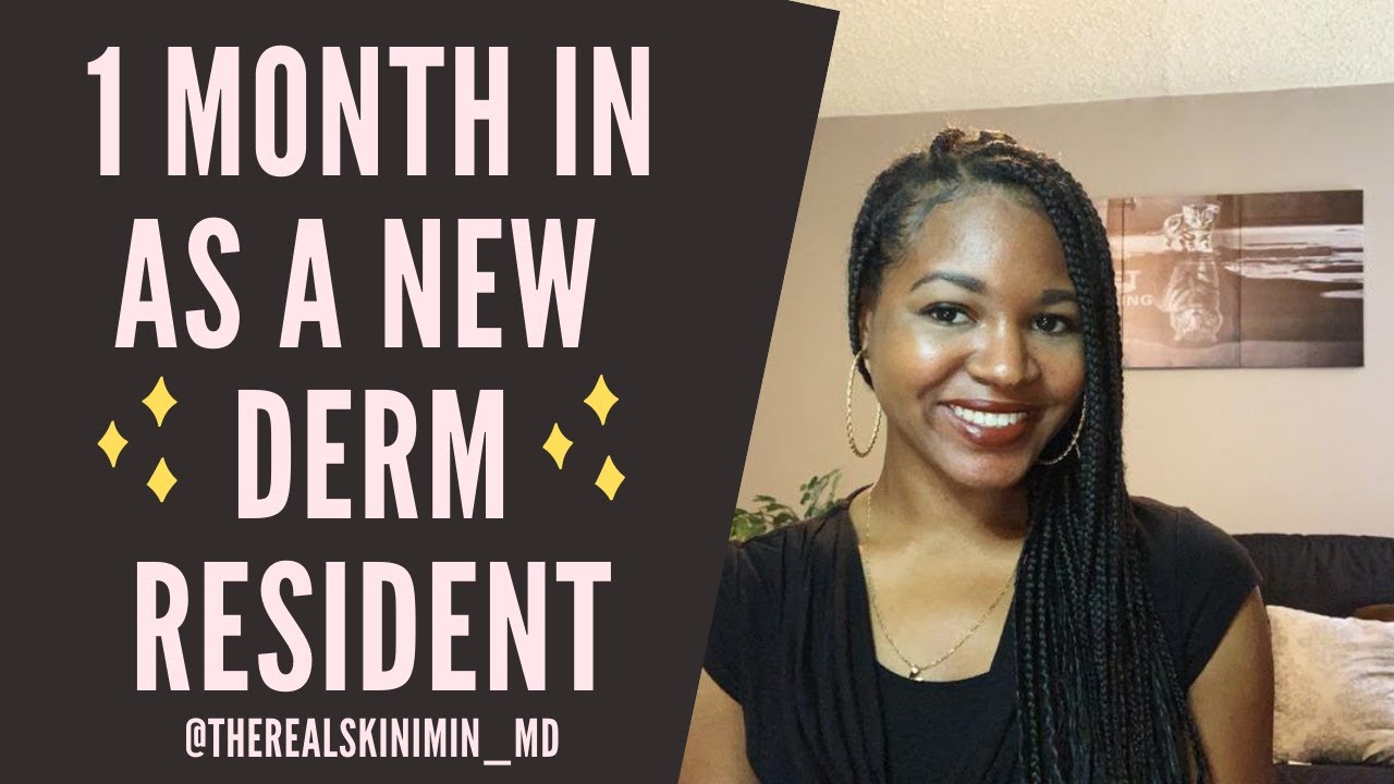 Intern Year to Dermatology Residency: 1 month in!