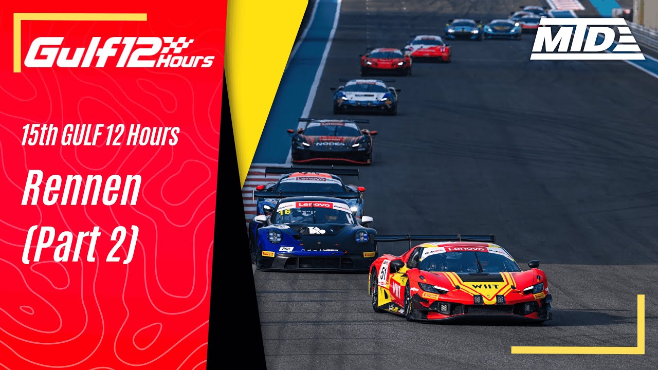 GULF 12 Hours 2025 | Rennen - Part 2 (Deutsch)