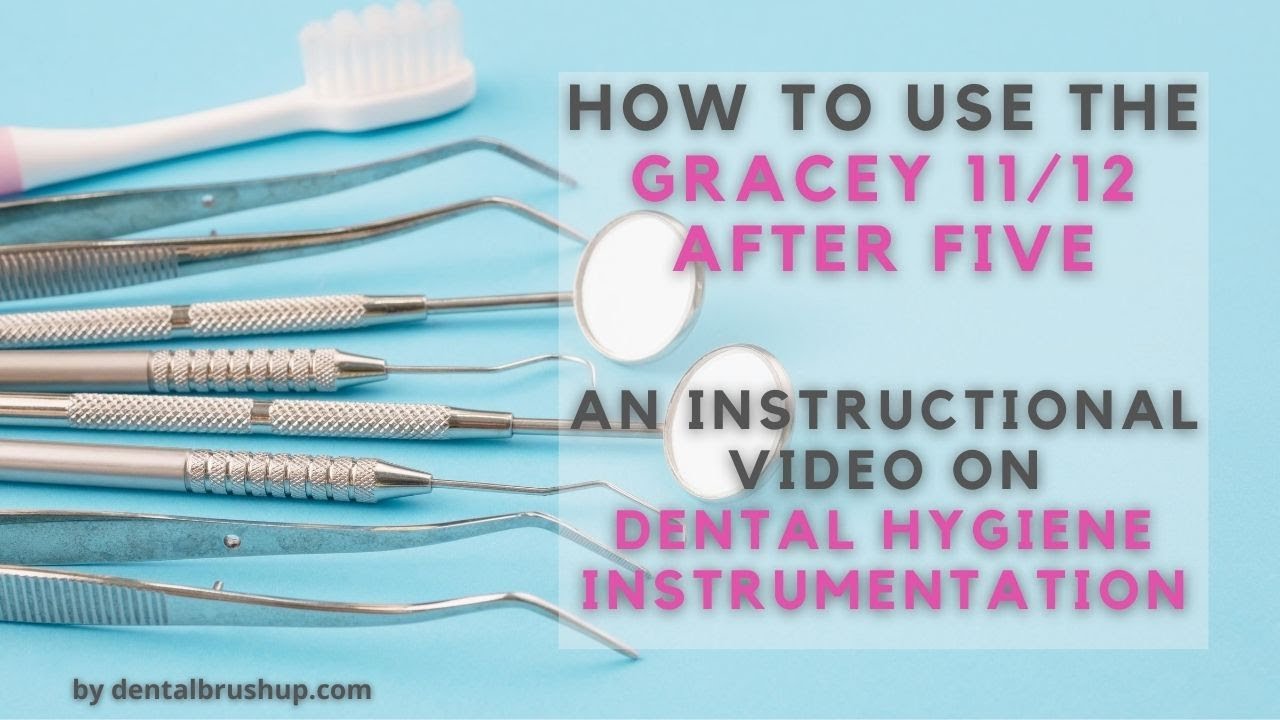 How to use the Gracey 11/12 After Five