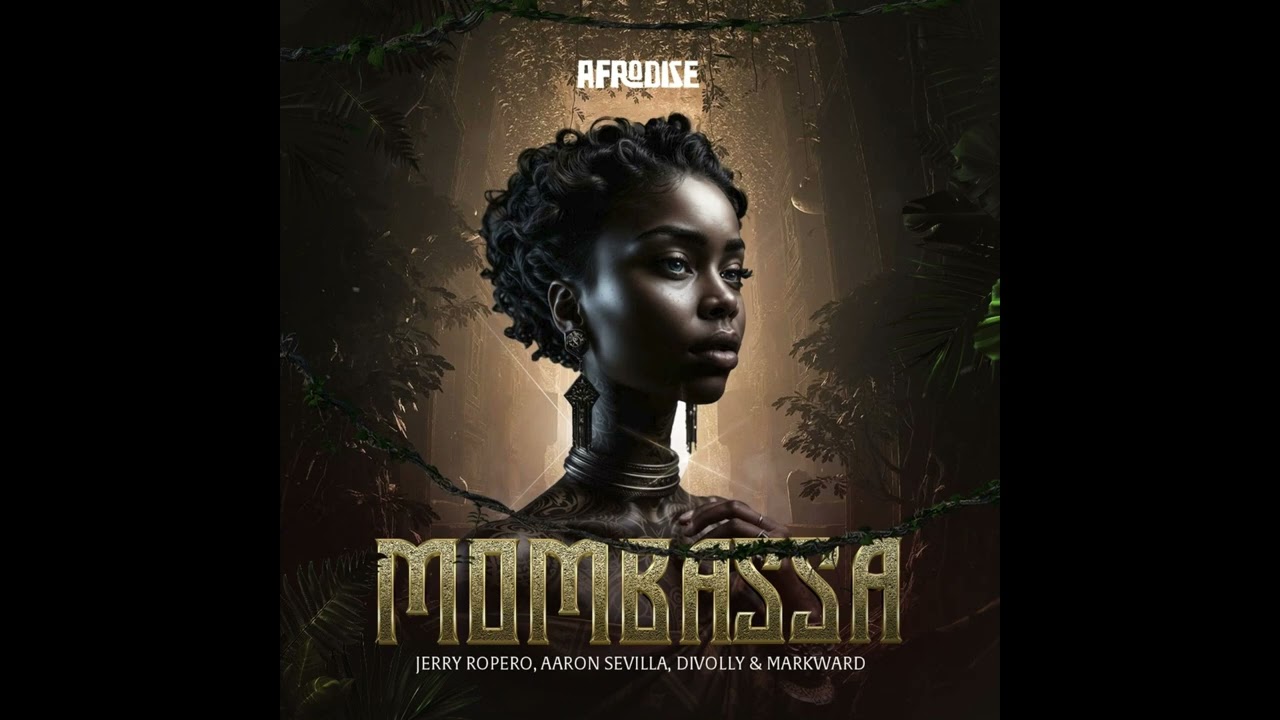 Jerry Ropero, Divolly & Markward, Aaron Sevilla - Mombassa (Original)