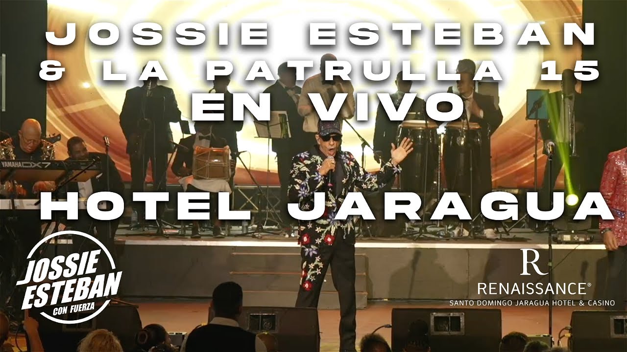 45 ANIVERSARIO SHOW COMPLETO JOSSIE ESTEBAN & LA PATRULLA 15 JARAGUA SANTO DOMINGO