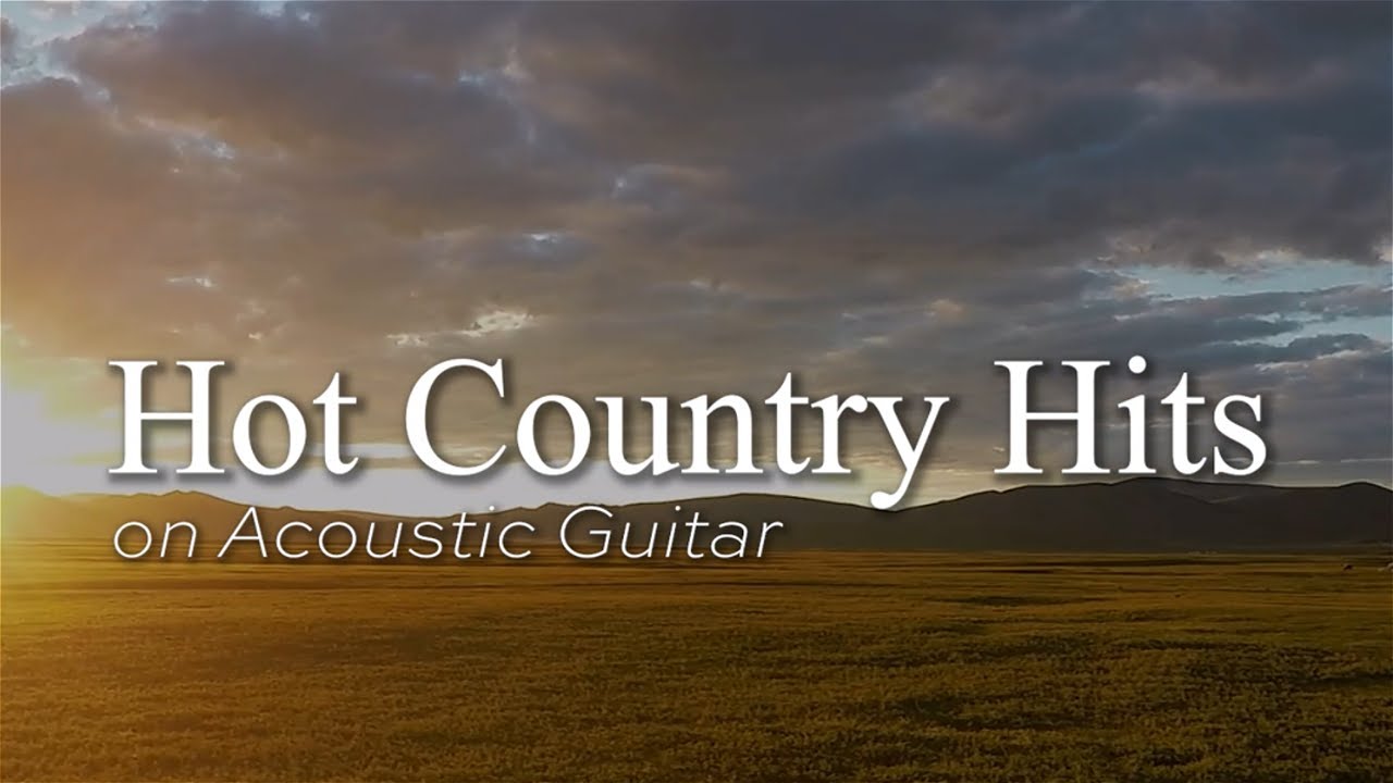 Hot Country Hits on Acoustic Guitar | Instrumental 2026