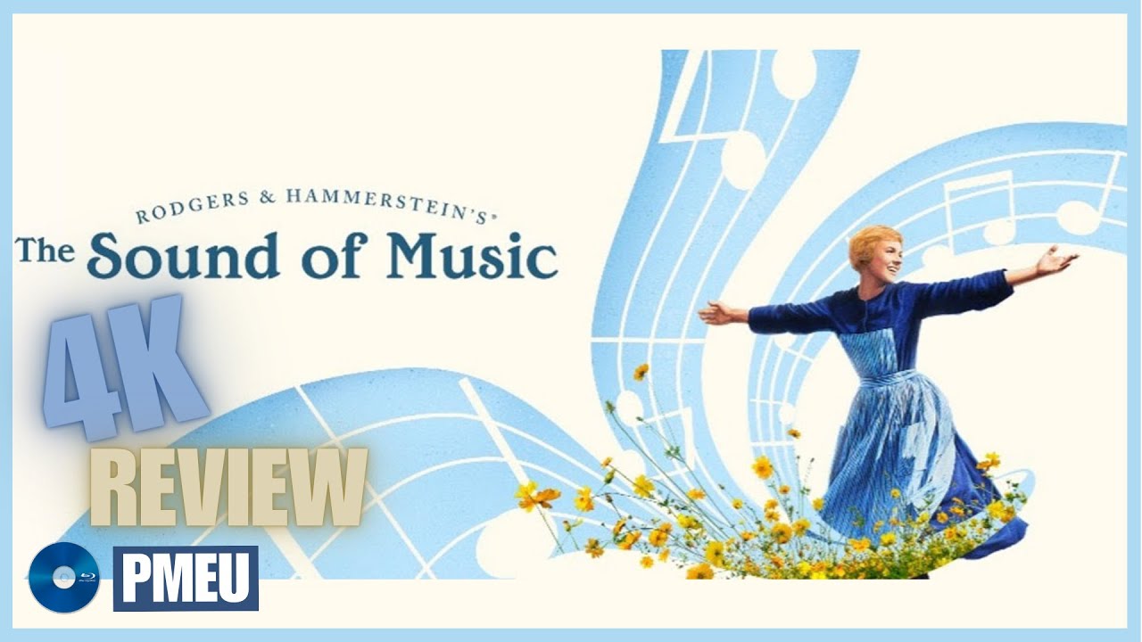 The Sound of Music - 4K UHD blu-ray 2025 release review