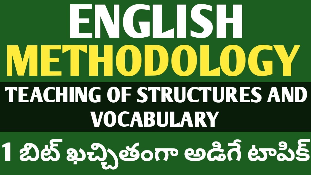 ENGLISH_METHODOLOGY | TEACHING OF STRUCTURES AND VOCABULARY