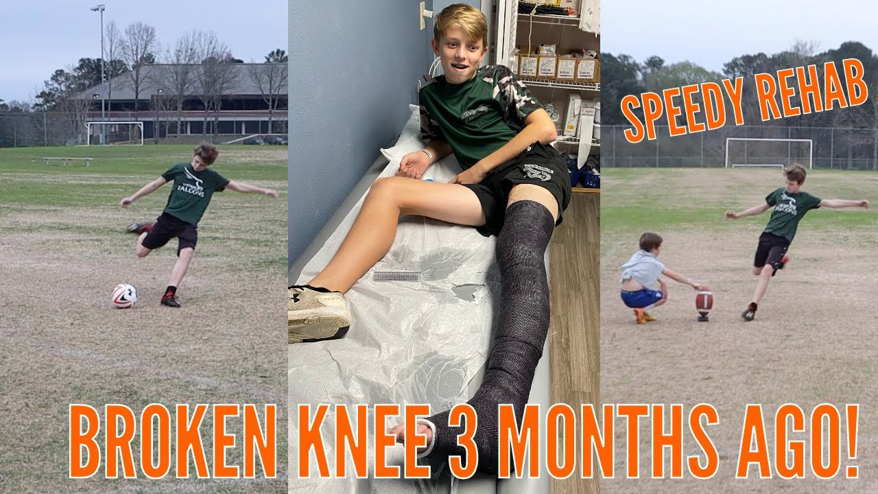 BROKEN KNEE TO KICKING SOCCER BALL & FOOTBALL IN 3 MONTHS