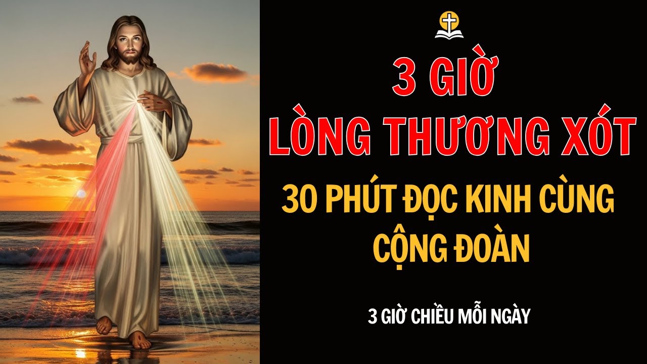 30 Phút Đọc Kinh Lòng Thương Xót Ngày Đầu Năm Mới - Mời Cộng Đoàn Tham Dự Giờ Thánh