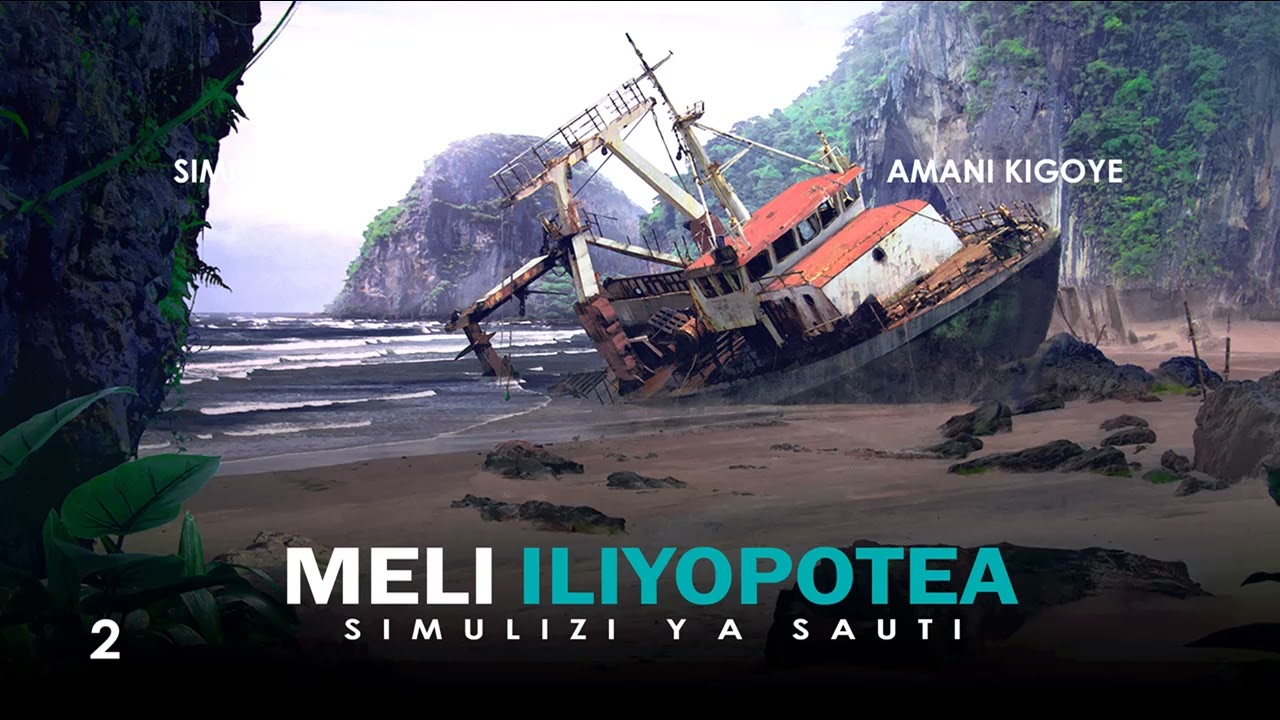 MELI ILIYOPOTEA - 2/12 SIMULIZI ZA MAISHA.