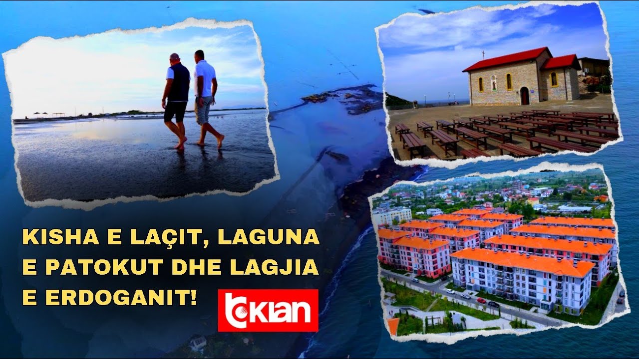 Opinion - Kisha e Laçit, laguna e Patokut dhe lagjia e Erdoganit! (7 Nëntor 2023)