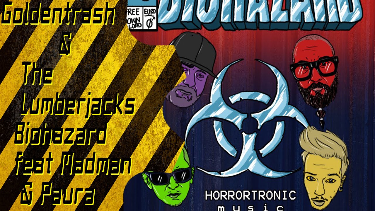 Goldentrash & The Lumberjacks - Biohazard feat. Madman & Paura