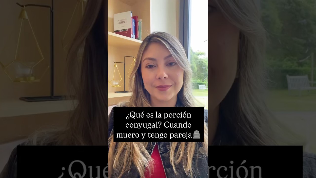 &iquest;Qu&eacute; es la porci&oacute;n conyugal en Colombia?