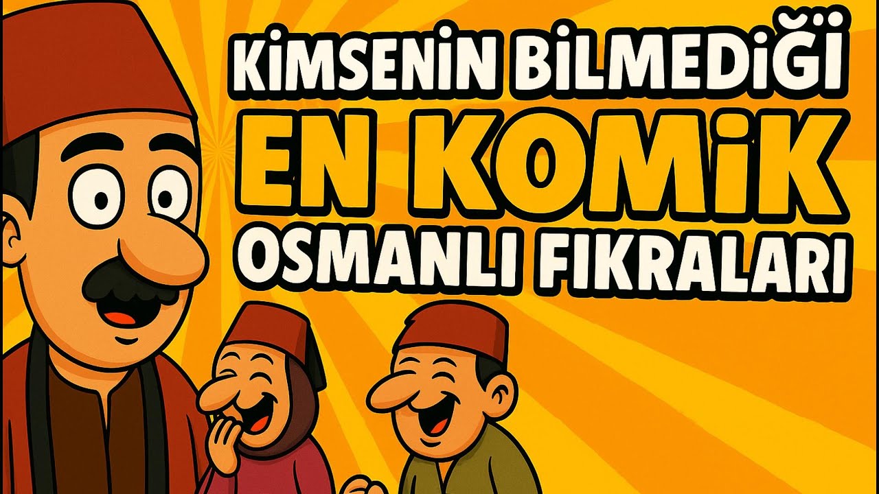 😂 Osmanlı’dan Günümüze Kahkaha Dolu Fıkralar 🎭