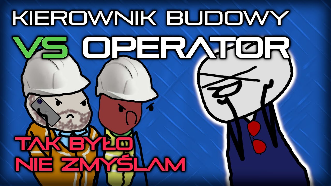 KIEROWNIK BUDOWY VS OPERATOR - Prawdziwa Historia
