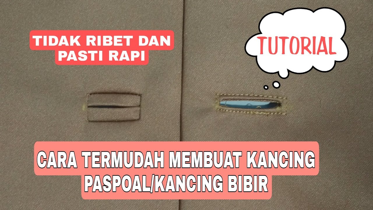 Cara Membuat Lubang Kancing Paspoal / Kancing Bibir | Tutorial Menjahit Pemula