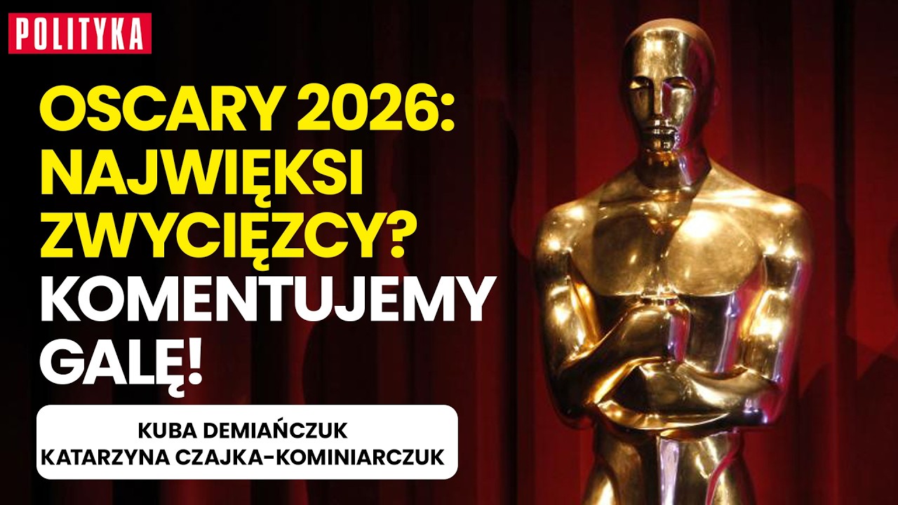 Komentujemy rozdanie Oscar&oacute;w 2026: kto wygrał, a kto okazał się największym przegranym?