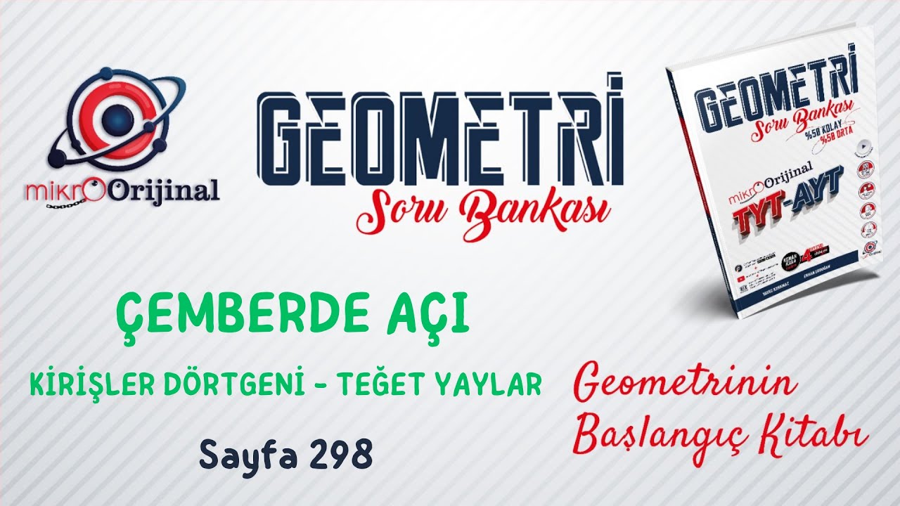 KİRİŞLER DÖRTGENİ - TEĞET YAYLAR | Çemberde Açı | Mikro Orijinal Geometri Soru Bankası