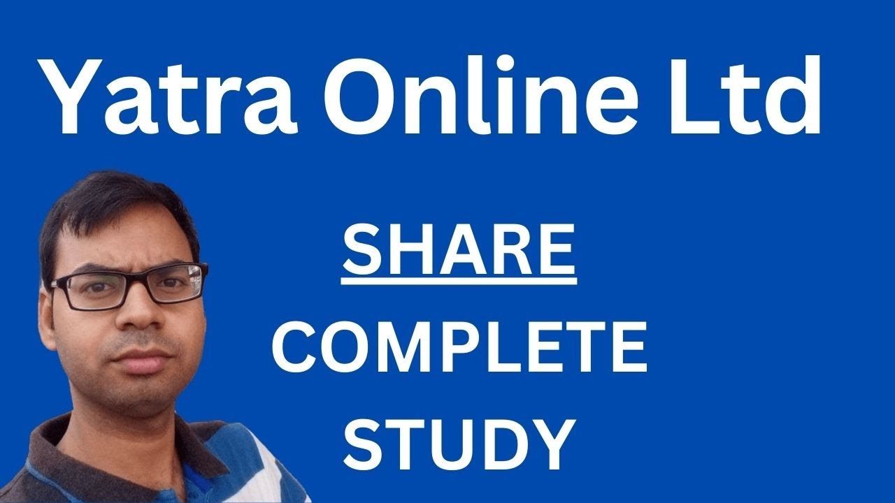 Yatra Online Share - Complete Study | Yatra Share Analysis | Yatra Online Share Latest News |