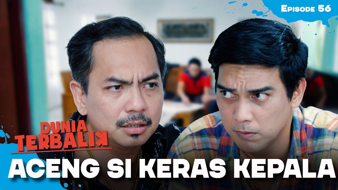 Aceng Pusing Sendiri! Akibat Nasihat Kawan Tidak Di Dengar | DUNIA TERBALIK | EPS 56 (2/2)