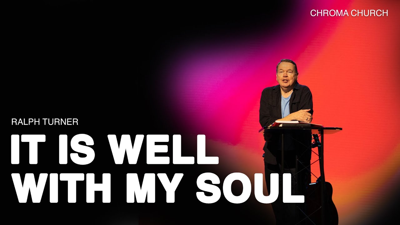 It is Well With My Soul | Ralph Turner | Chroma Church Live Stream | 27th April 2025