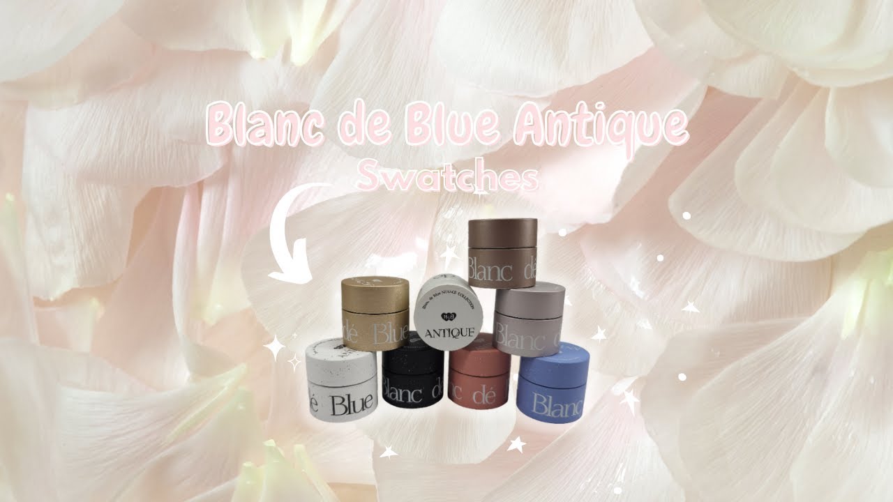 Blanc de Blue Antique Collection Swatches - Korean Gel Polish - Sweetie Nail Supply