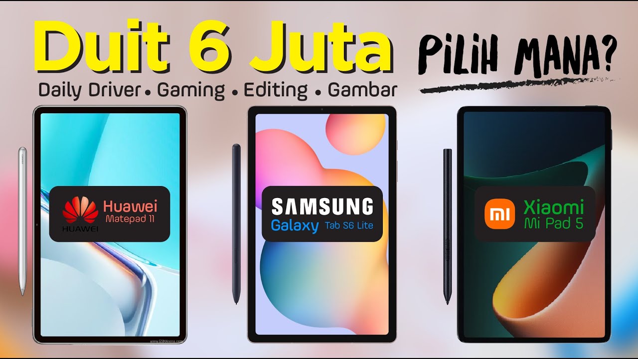 Xiaomi Pad 5 vs Huawei Matepad 11 vs Galaxy Tab s6 Lite 🔥 Duit 6 Juta Beli yg Mana?