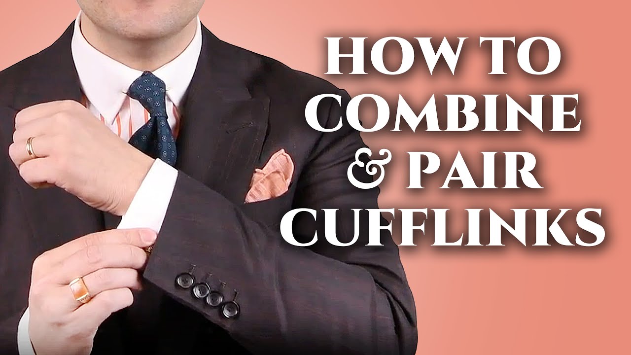 How To Combine & Pair Cufflinks with Shirts, Suits & Ties